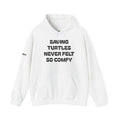"Saving Turtles Was Never So Comfy" Cotton Blend Hooded Sweatshirt